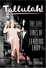 Cover of: Tallulah: the life and times of a leading lady