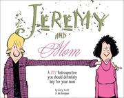 Cover of: Jeremy and Mom: A Zits Retrospective You Should Definitely Buy for Your Mom