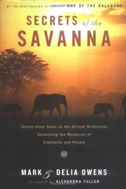 Cover of: Secrets of the savanna: twenty-three years in the African wilderness unraveling the mysteries of elephants and people
