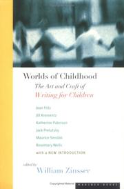 Cover of: Worlds of childhood: the art and craft of writing for children