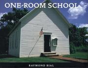 Cover of: One-room school by Raymond Bial