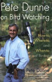 Cover of: Pete Dunne on Bird Watching: the how-to, where-to, and when-to of birding