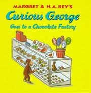Cover of: Margret & H.A. Rey's Curious George goes to a chocolate factory