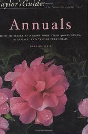 Cover of: Taylor's Guide to Annuals: How to Select and Grow more than 400 Annuals,  Biennials, and Tender Perennials- Flexible Binding (Taylor's Gardening Guides)