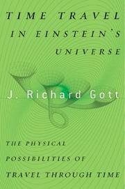 Cover of: Time Travel in Einstein's Universe: The Physical Possibilities of Travel Through Time