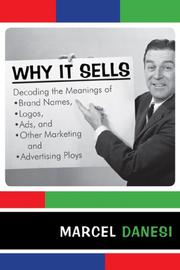 Cover of: Why It Sells: Decoding the Meanings of Brand Names, Logos, Ads, and Other Marketing and Advertising Ploys
