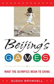 Beijing's Games by Brownell Susan