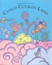 Cover of: Cloud Cuckoo Land (and other odd spots) by Bernard Lodge
