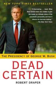 Cover of: Dead Certain: The Presidency of George W. Bush