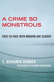 Cover of: A Crime So Monstrous: Face-to-Face with Modern-Day Slavery