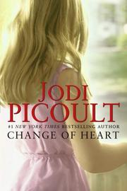 Cover of: Change of Heart by Jodi Picoult