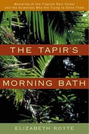 The Tapir's Morning Bath by Elizabeth Royte