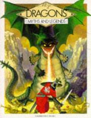 Dragons : myths and legends