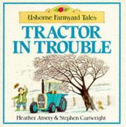 Tractor in Trouble by Heather Amery, Stephen Cartwright