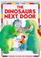 Cover of: Dinosaurs Next Door (Reading for Beginners)