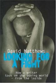 Looking for a fight : how a writer took on the boxing world - from the inside