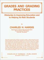 Cover of: Grades and grading practices: obstacles to improving education and to helping at-risk students
