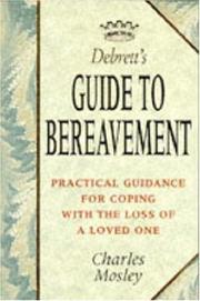 Debrett's guide to bereavement : practical guidance for coping with the loss of a loved one