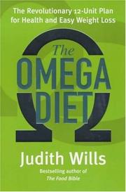 The Omega diet : the revolutionary 12-unit plan for health and easy weight loss
