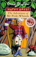 The adventures of Mr Pink-Whistle