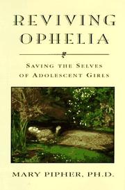 Cover of: Reviving Ophelia: saving the selves of adolescent girls