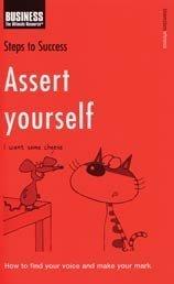 Cover of: Assert Yourself (Steps to Success)