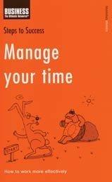 Cover of: Manage Your Time (Steps to Success) by Kathy Rooney