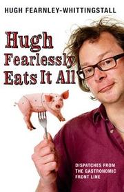 Cover of: Hugh Fearlessly Eats It All