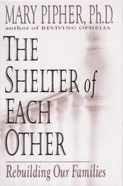 Cover of: The shelter of each other: rebuilding our families