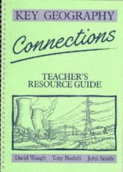 Key geography. Connections. Teacher's resource guide