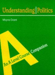 Understanding politics : an A level course companion