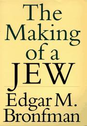 Cover of: The making of a Jew by Edgar M. Bronfman