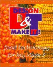 Design & make it! : food technology for key stage 3