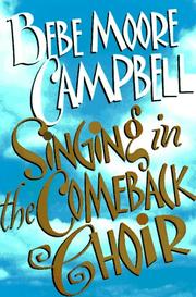 Cover of: Singing in the comeback choir by Bebe Moore Campbell