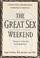 Cover of: The great sex weekend