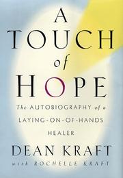 Cover of: A touch of hope: the autobiography of a laying-on-of-hands healer