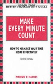 Cover of: Make Every Minute Count: How to Manage Your Time Effectively (Better Management Skills Series)