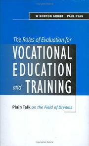 Cover of: The Roles of Evaluation for Vocational Education and Training: Plain Talk on the Field of Dreams