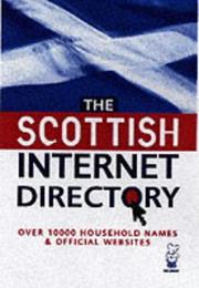 The Scottish Web directory : over 10,000 household names & official websites