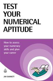 Cover of: Test Your Numerical Aptitude: How to Assess Your Numeracy Skills and Plan Your Career