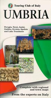 Umbria : Perugia, Terni, Assisi, Gubbio, Orvieto, Spoleto and Lake Trasimene