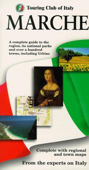 Le Marche : a complete guide to the region, its national parks, and over a hundred towns, including Urbino