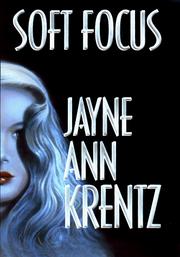 Cover of: Soft focus by Jayne Ann Krentz