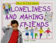 How do I feel about loneliness and making friends