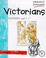 Cover of: Victorians (Project Homework)