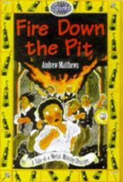 Fire down the pit