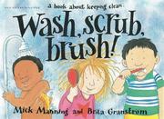Cover of: Wash, Scrub, Brush (Wonderwise)