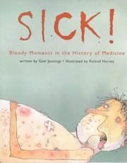 Sick! : bloody moments in the history of medicine