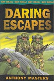 Daring escapes