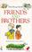 Cover of: Friends and Brothers (Mammoth Storybook)